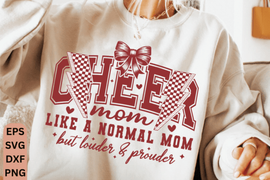 Cheer Mom Like A Normal Mom But Louder & Prouder