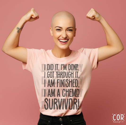 I Did It. Im Done. I Got Through It. I Am Finished. I Am A Chemo Survivor!