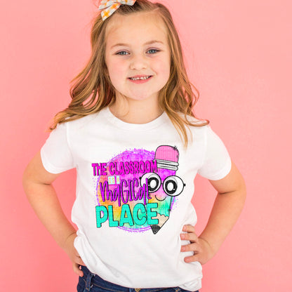 Classroom Is A Magical Place -DTF Print