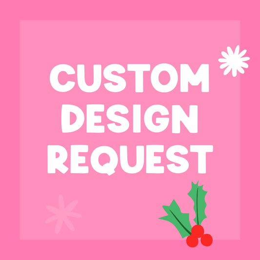 Custom Design Request