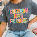 Tomorrow Isn't Promised