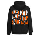 Loud Proud Senior Mom (OR/WHITE) - DTF Transfer