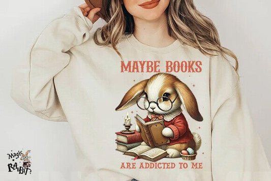 Maybe Books Are Addicted To Me Easter Bunny