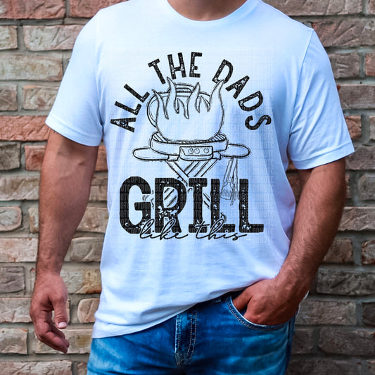 Dad's Grill Like This BLACK- DTF Print