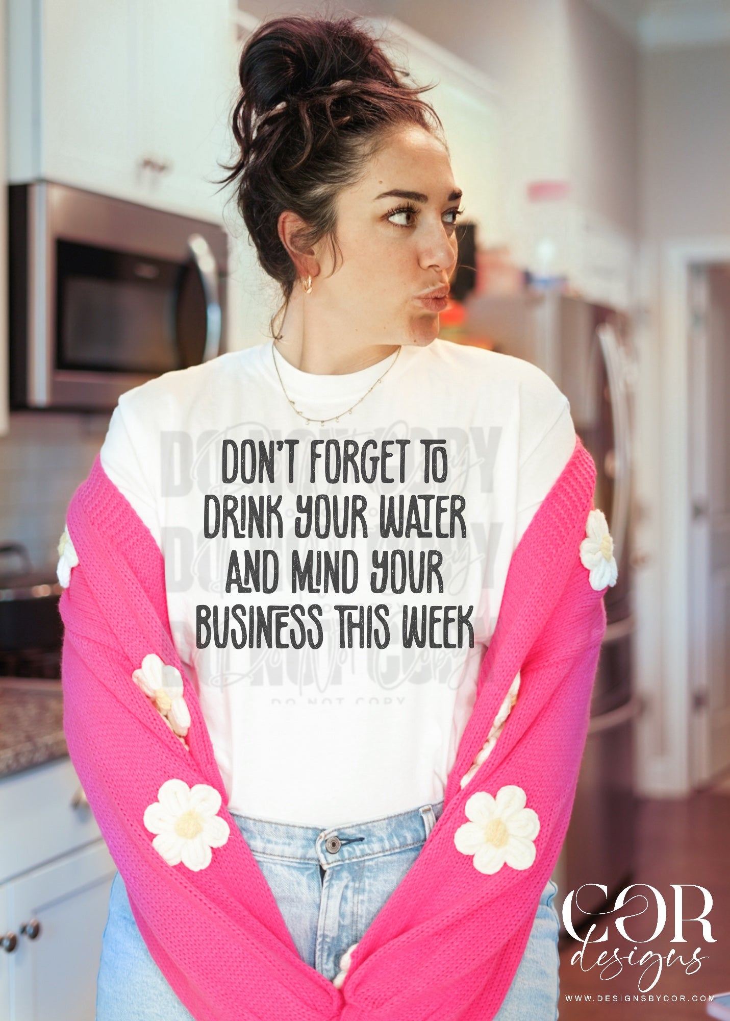 Don't forget to drink your water and mind your business this week