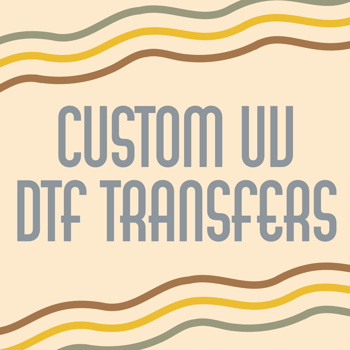 Custom UV DTF Transfers