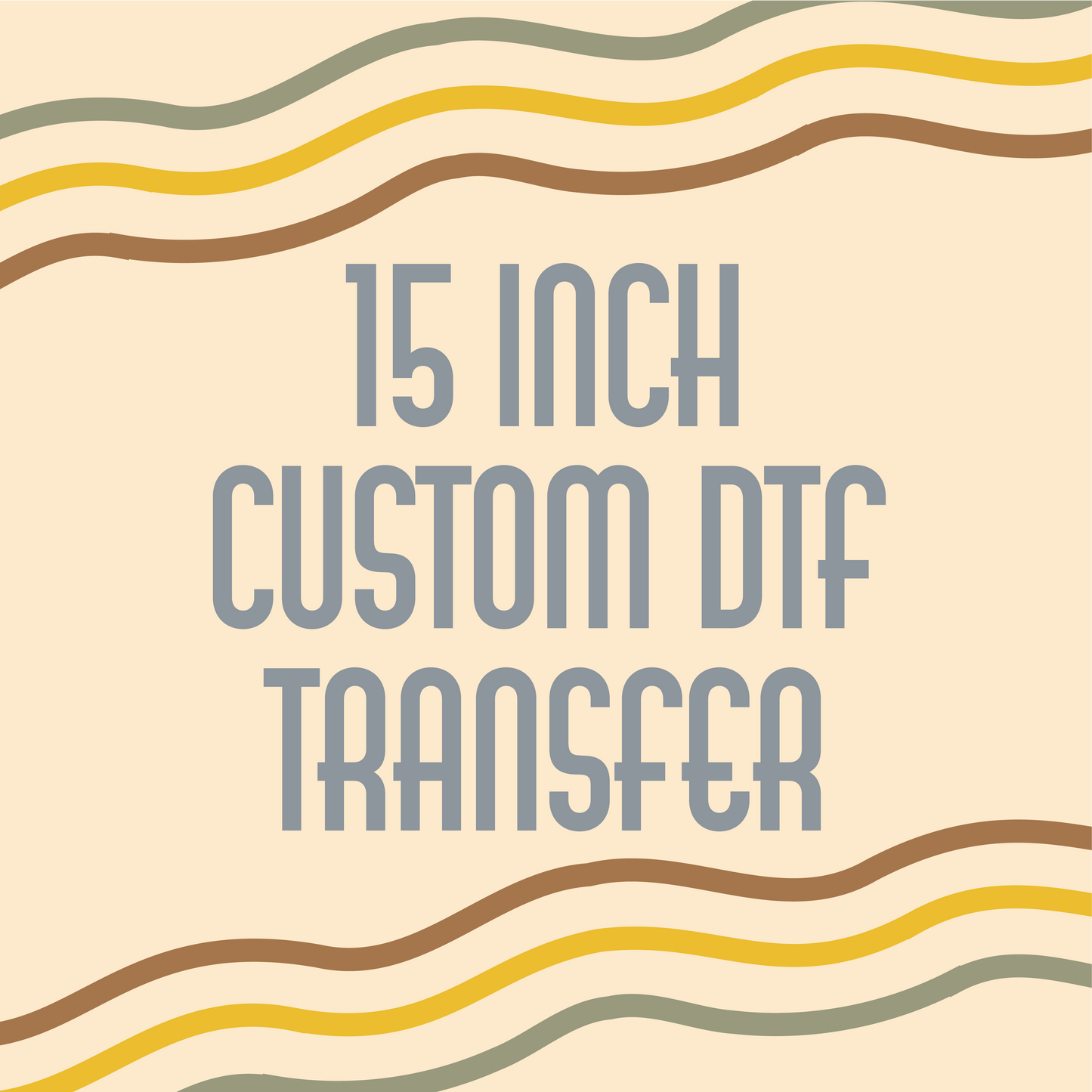 15 inch Custom DTF Transfer