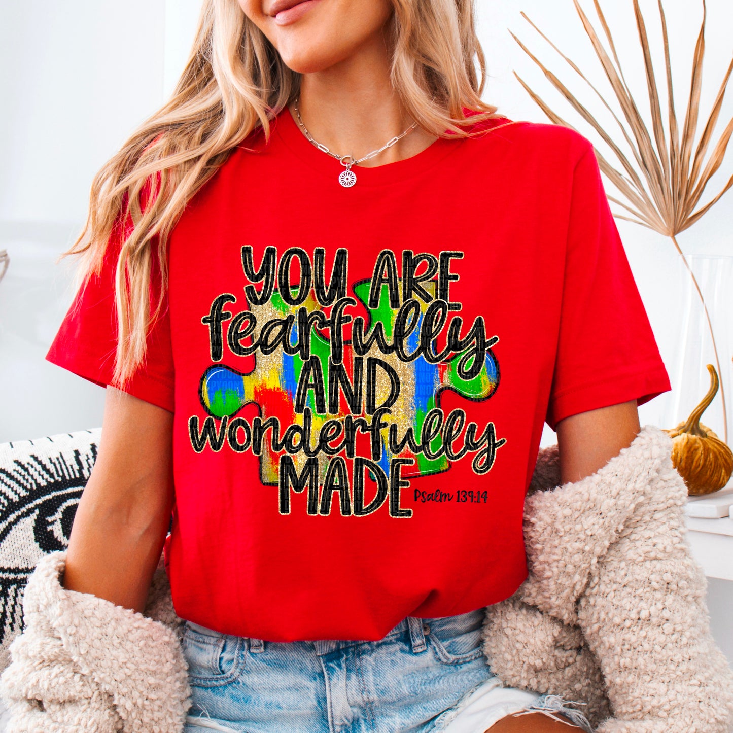 You are fearfully and wonderfully made