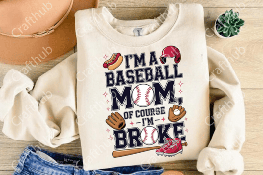Im A Baseball Mom Of Course Im Broke