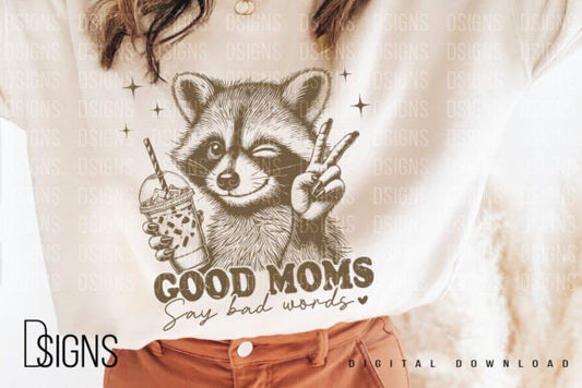 Good Moms Say Bad Words
