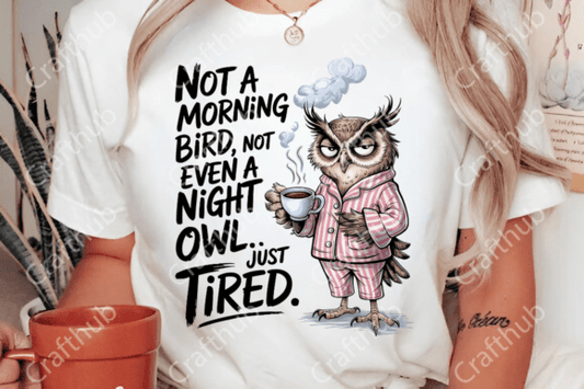 Not a morning bird