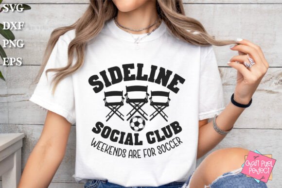 Sideline Social Clun Weekends Are For Soccer