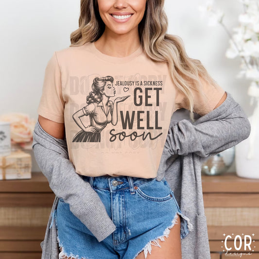 Jealousy Is A Sickness Get Well Soon