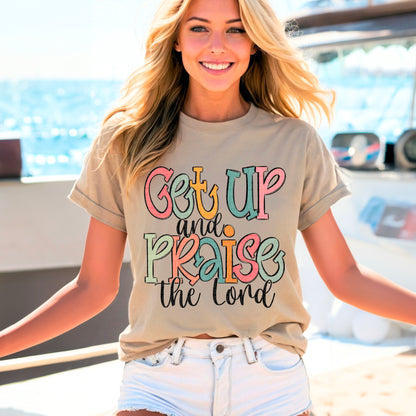 Get up and praise the lord