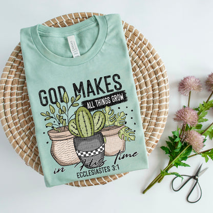 God makes all things grow