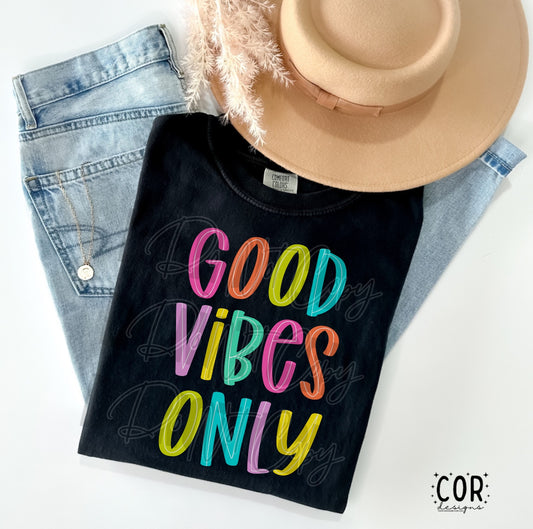 Good Vibes Only