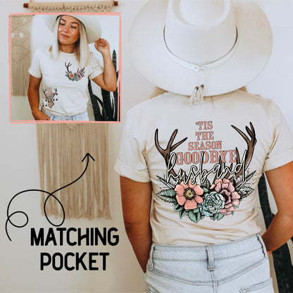 Antler Floral Tis The Season Goodbye Husband POCKET- DTF Transfer