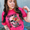 Growth From Decay- DTF Print