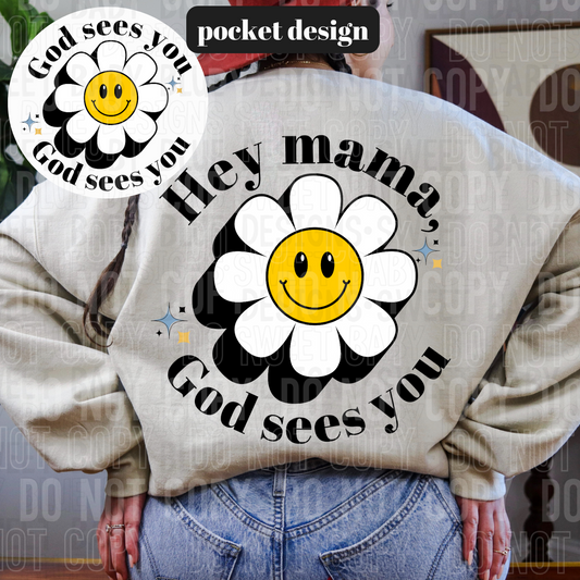 Hey mama, God sees you (front)