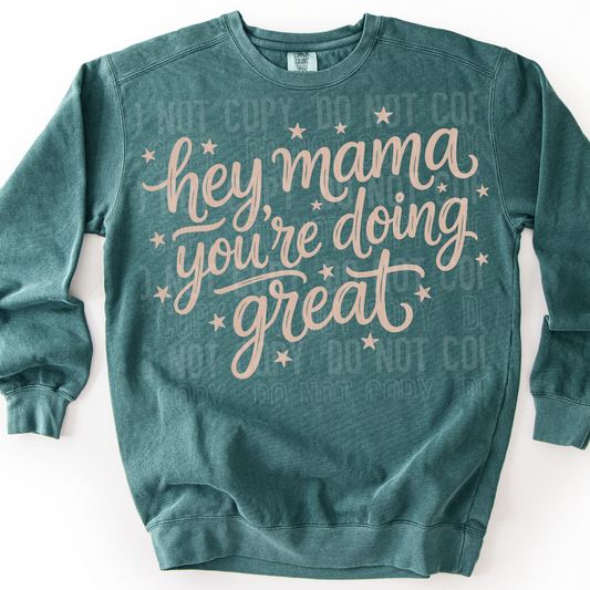 HEY, MAMA YOU'RE DOING GREAT