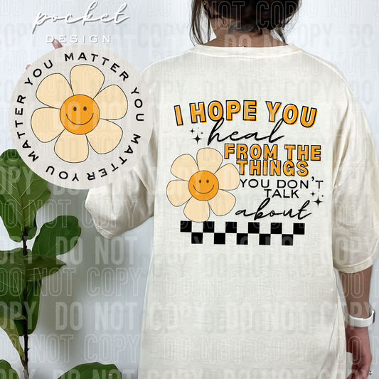 I hope you heal from the things you don't talk about (back)