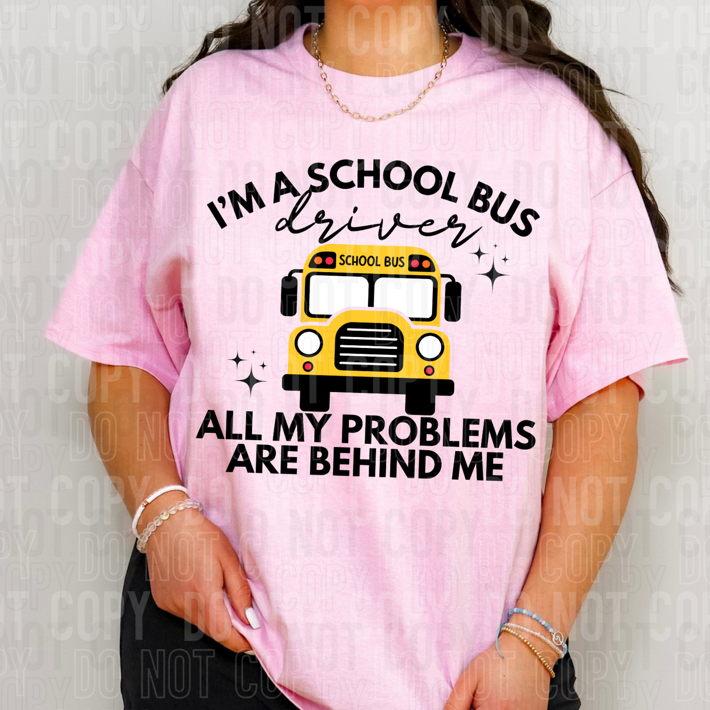 I'm a school bus driver all my problems are behind me
