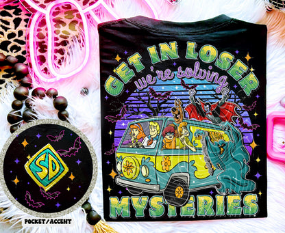 Get in loser we're solving mysteries-POCKET/SLEEVE