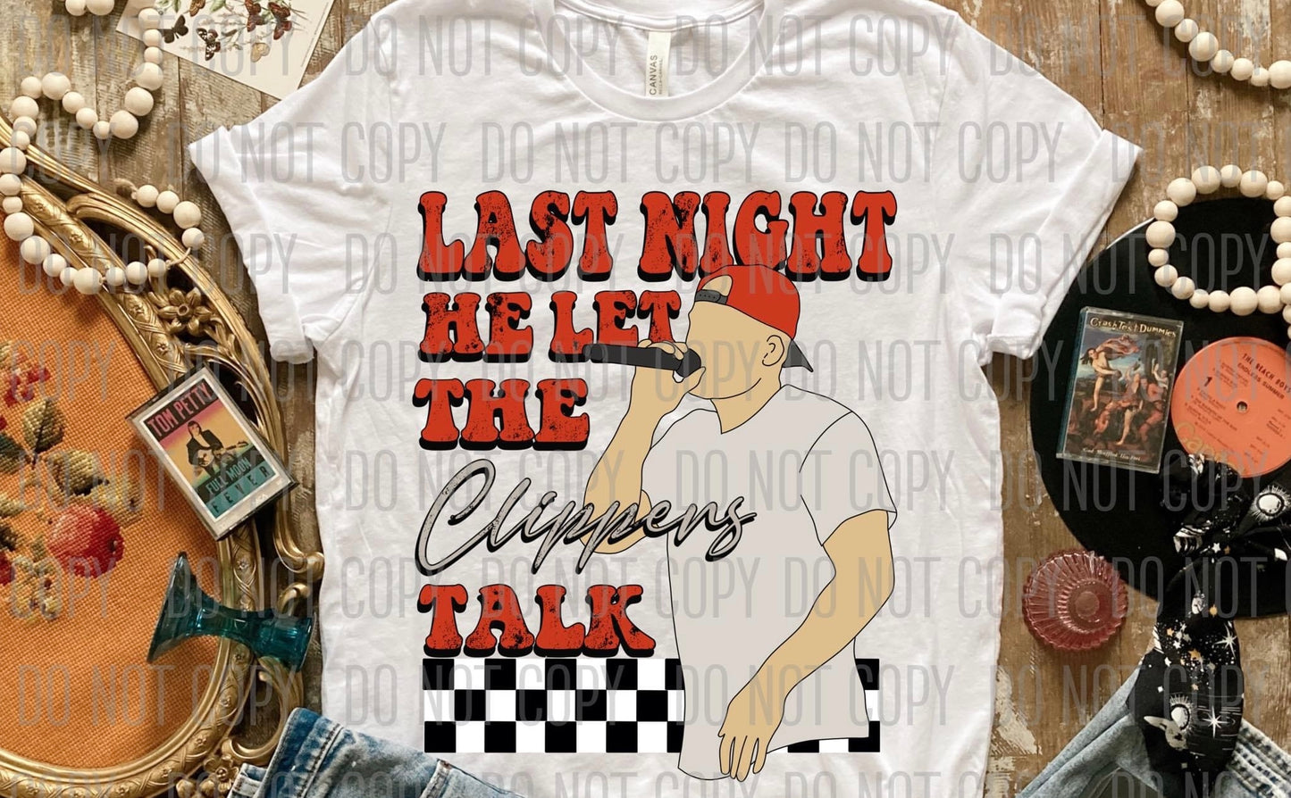 Last night he let the clippers talk