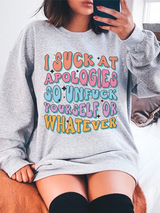 I suck at apologies so unfuck yourself or whatever