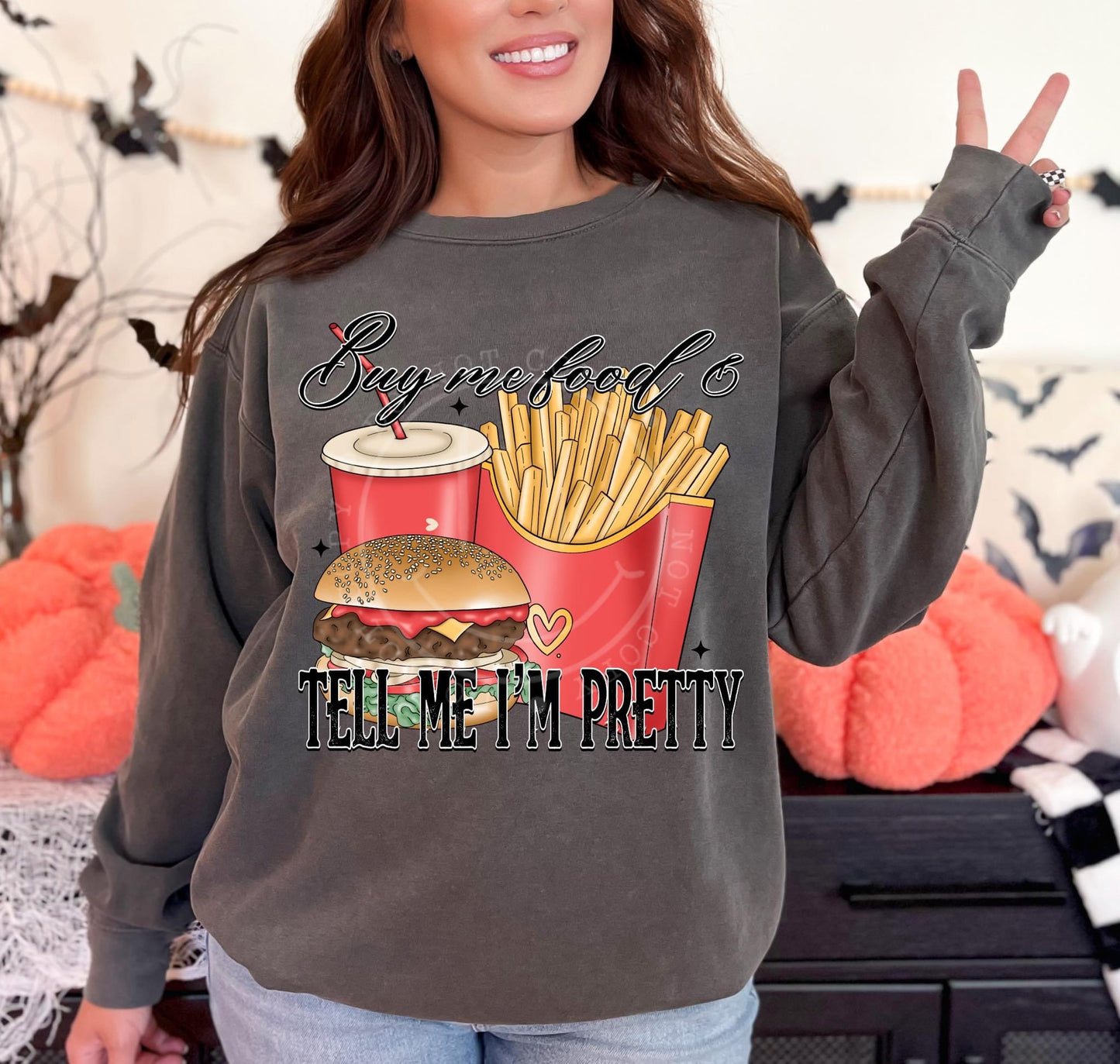 Buy Me Food And Tell Me I'm Pretty