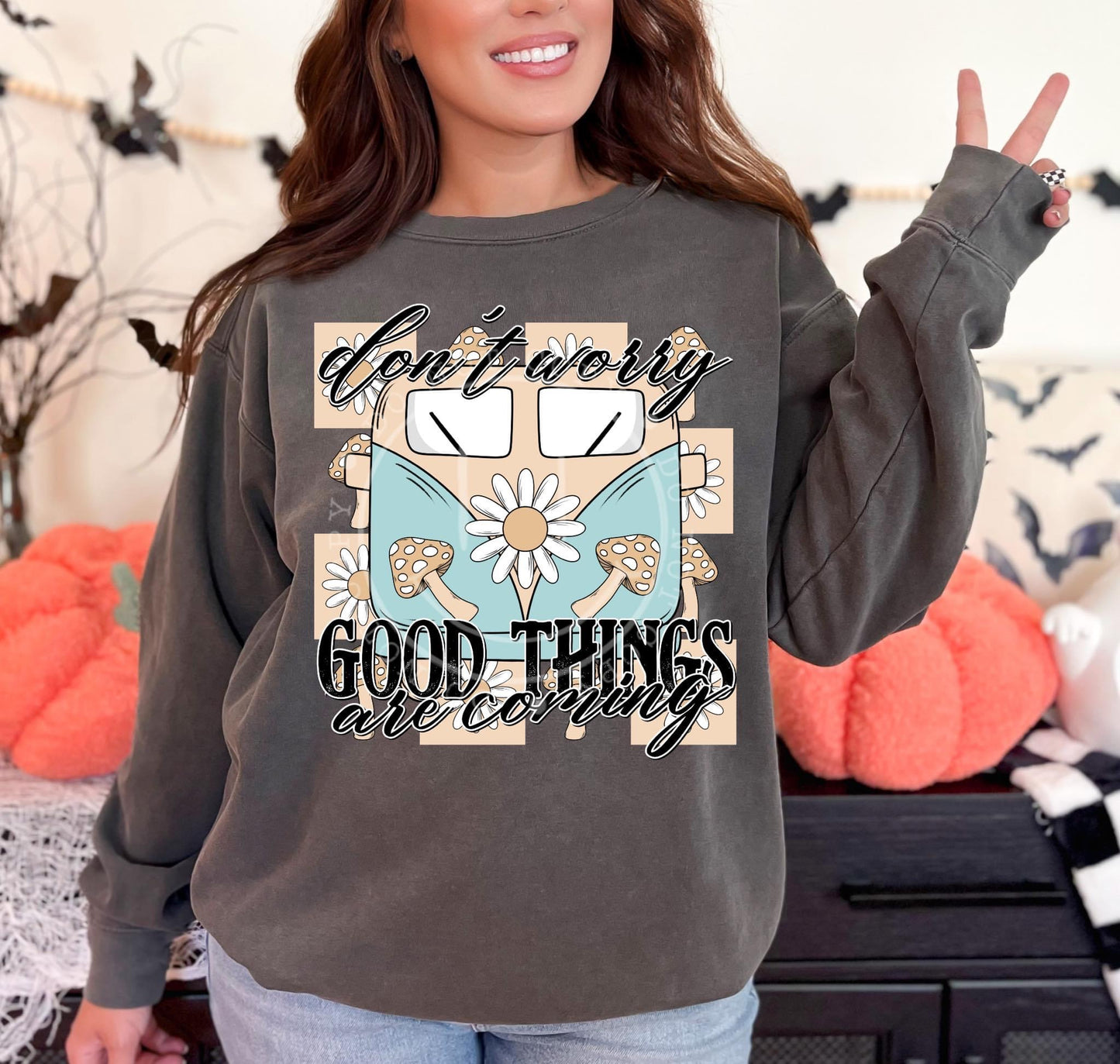 Don't Worry Good Things Are Coming