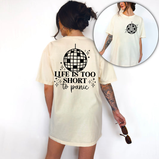 Life is too short to panic (Back)