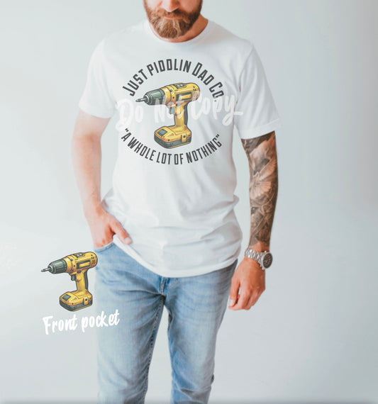 Just Piddlin Dad Co.-Front Only
