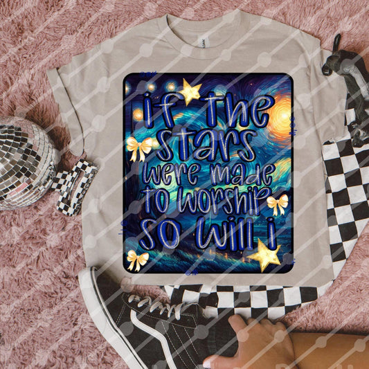 If the stars were made to worship so will I