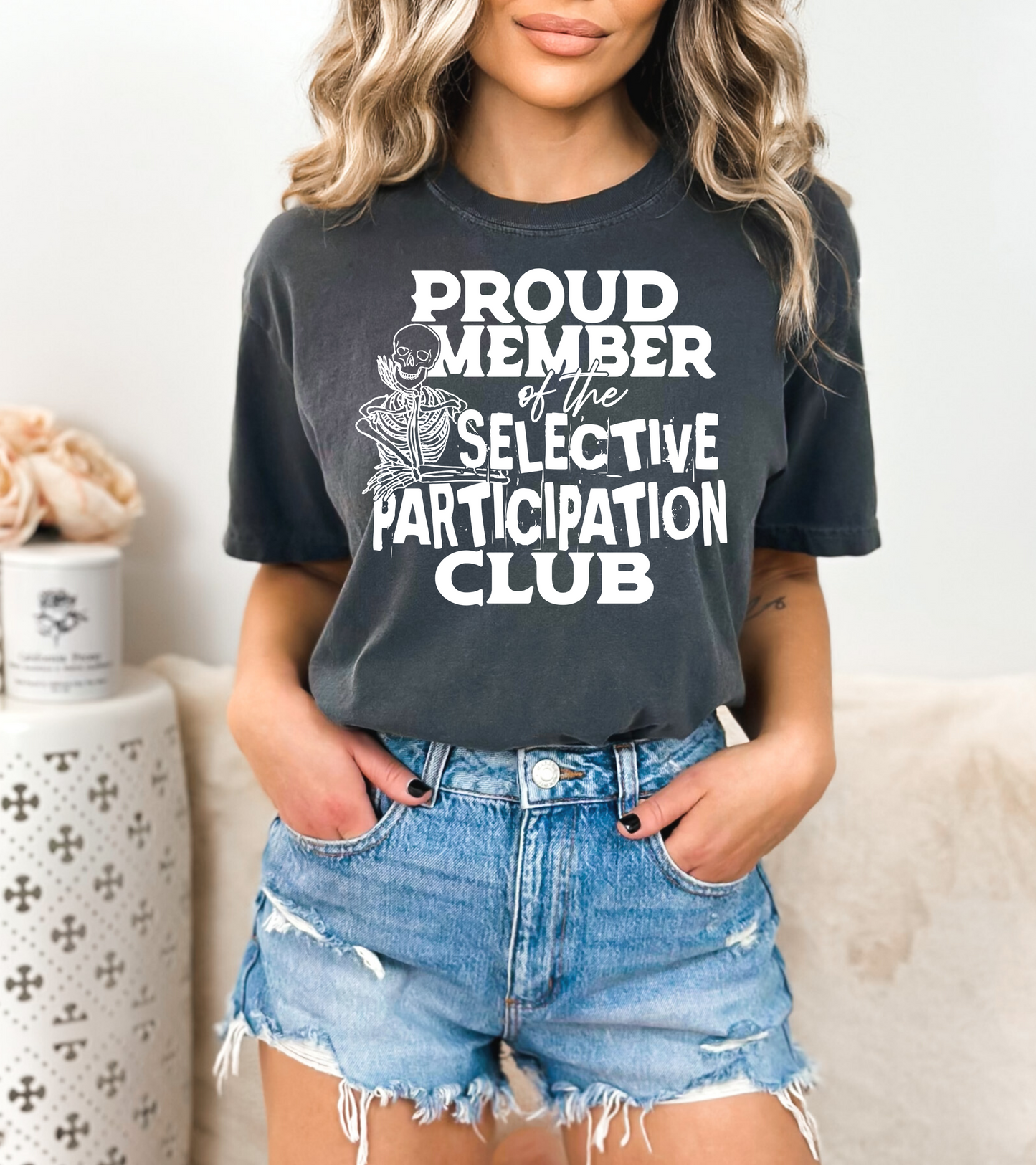 Proud Member of the Selective Participation Club - White