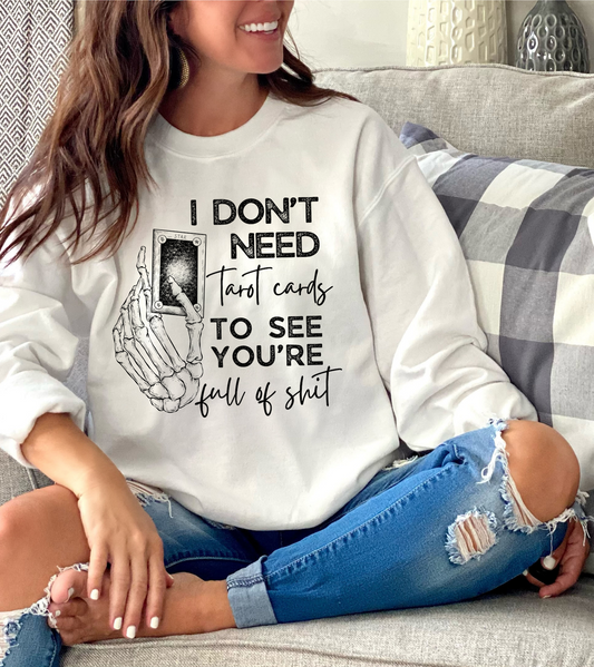 I don't need Tarot Cards To See You're Full Of Shit - Black