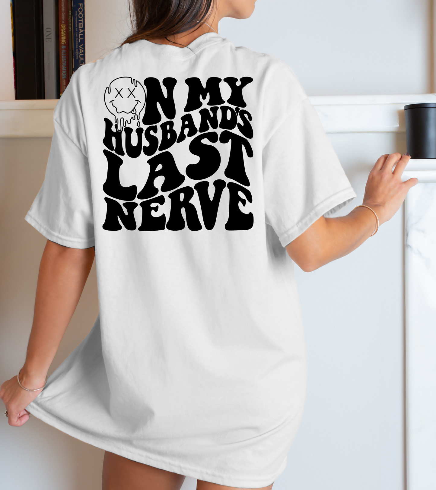 On my husbands last nerve-black back