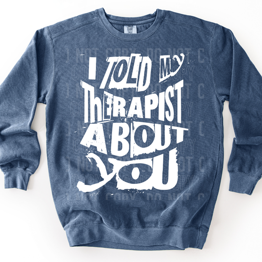 I TOLD MY THERAPIST ABOUT YOU