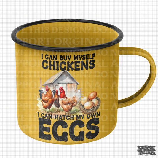 I Can Buy Myself Chickens