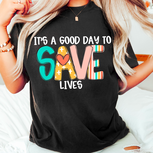 It's a good day to save lives (white)