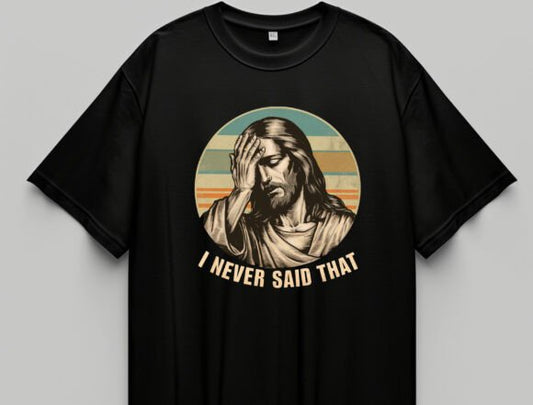 I never said that