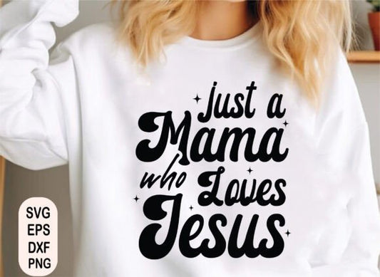 Just a mama who loves Jesus