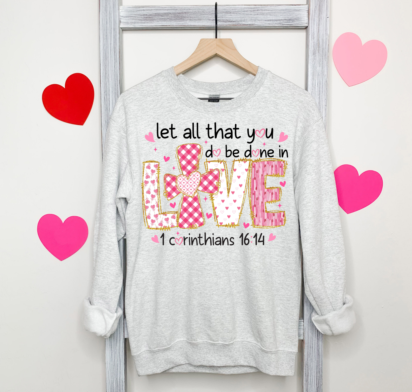 Let All that You Do Be Done In Love 1 Corinthians 16:14