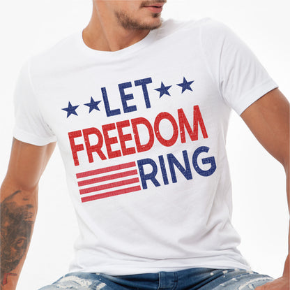 Let Freedom Ring - DTF Transfer
