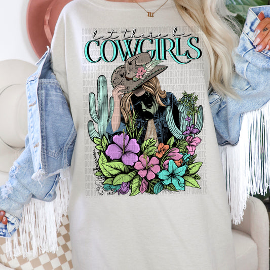 Let There Be Cowgirls - DTF Transfer