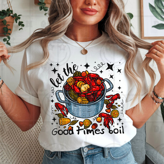 LET THE GOOD TIMES BOIL