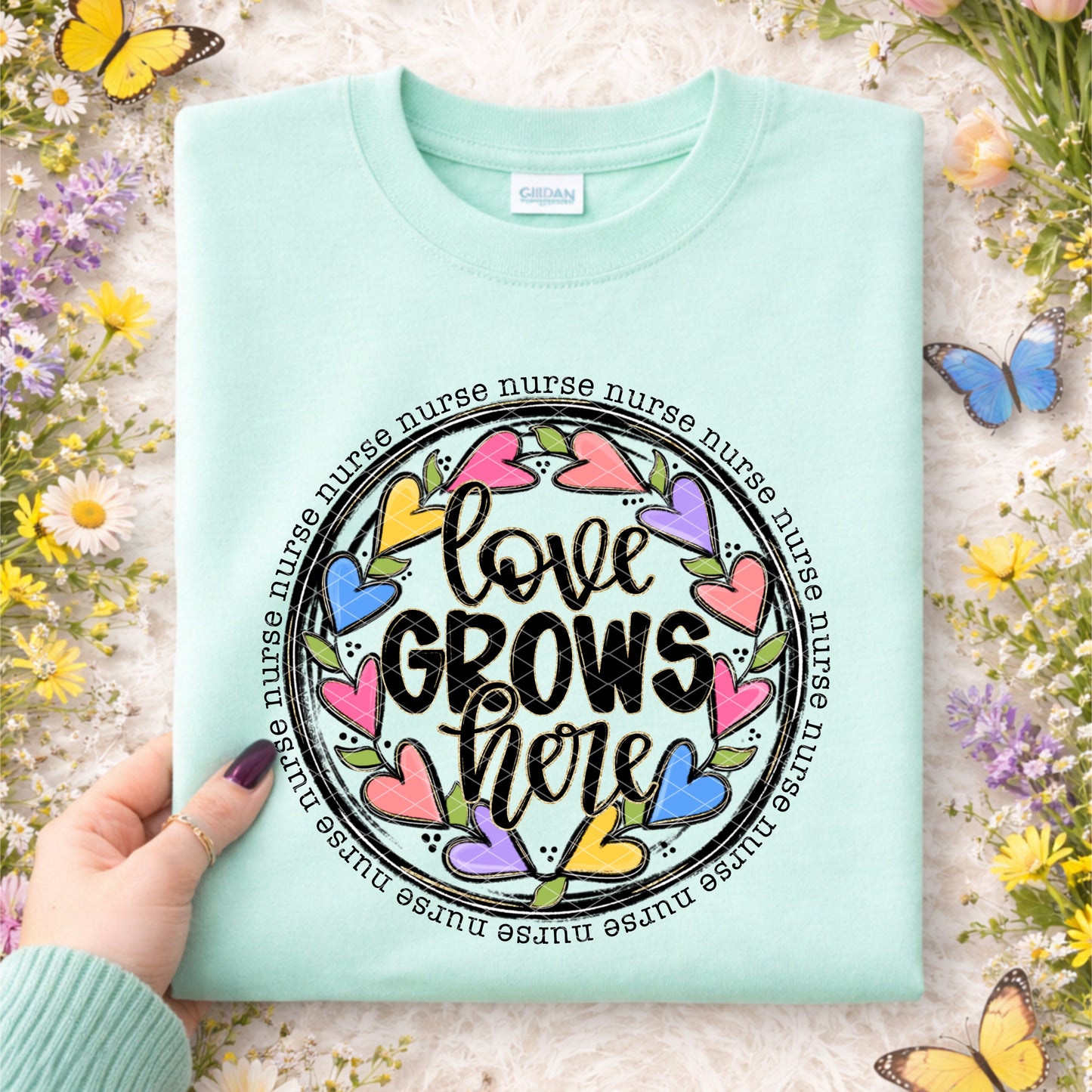 LOVE GROWS HERE NURSE