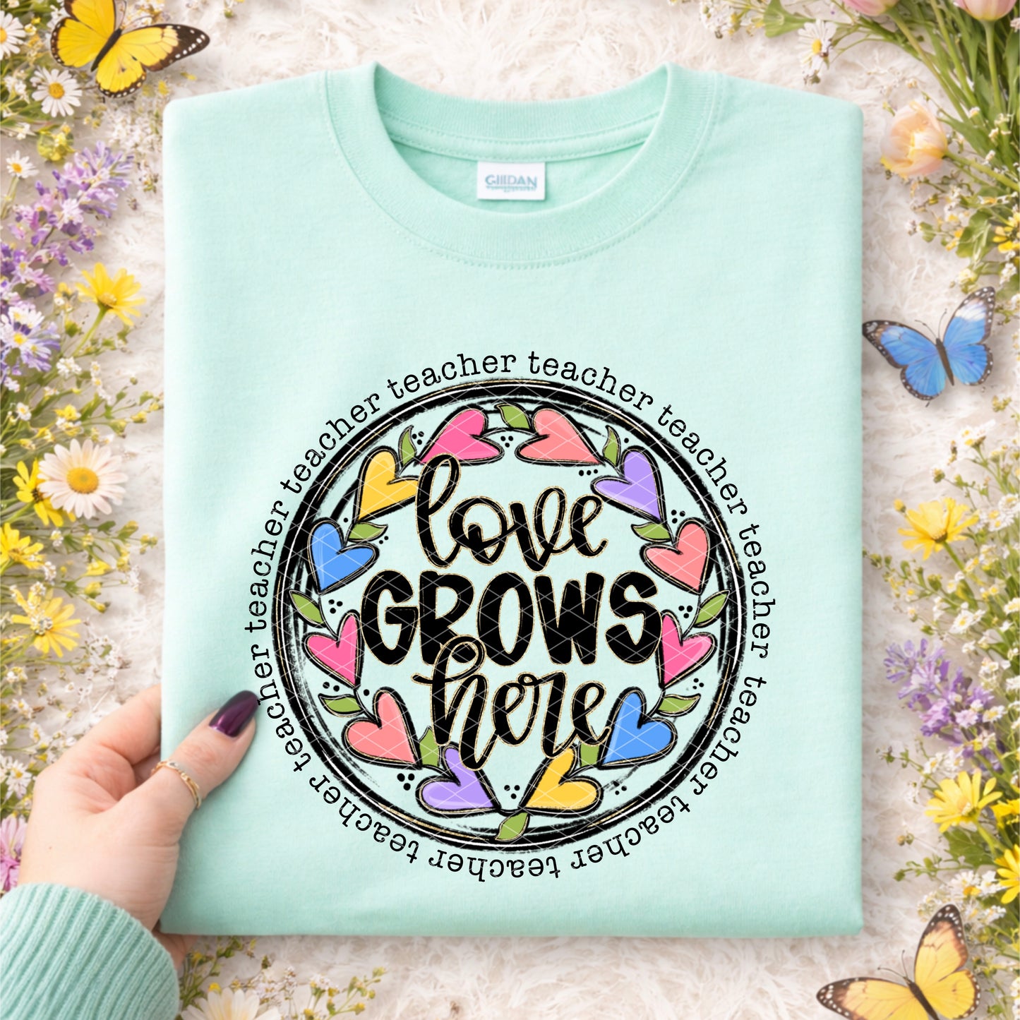 LOVE GROWS HERE TEACHER