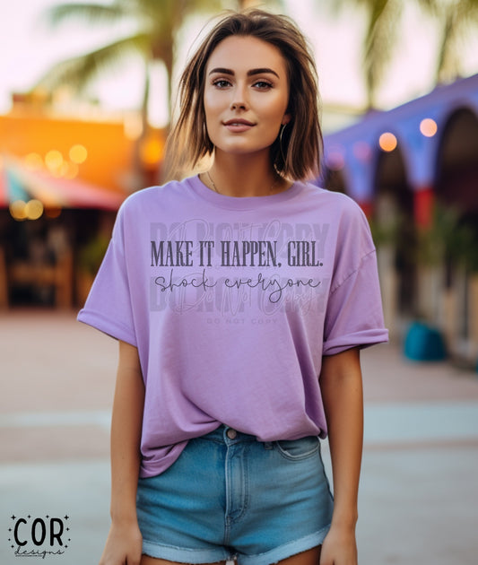 Make It Happen, Girl.
