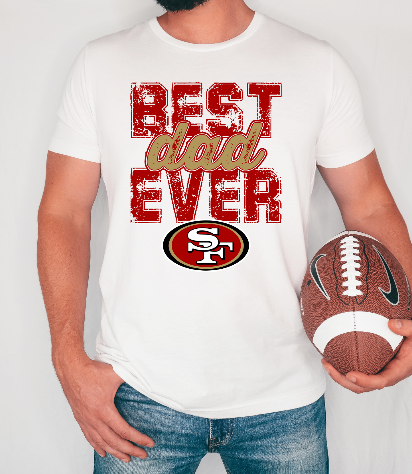 Best Dad Ever- 49ER'S